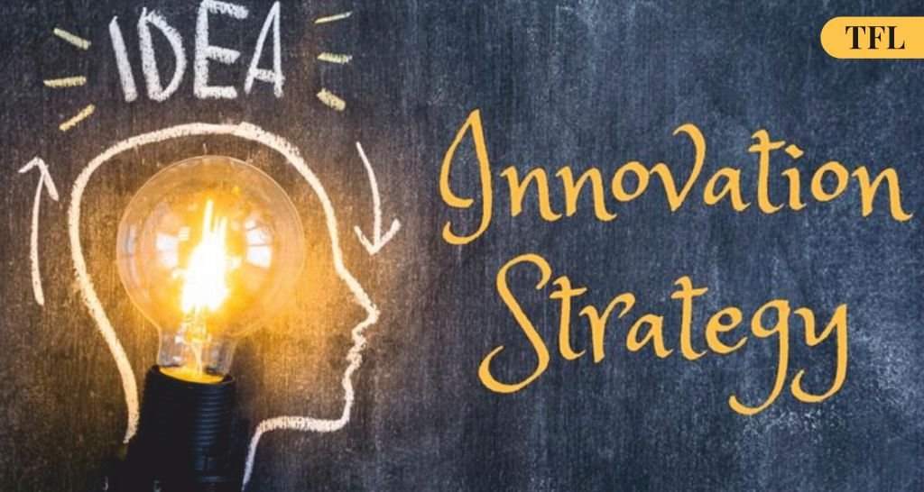 Strategies To Cultivate Innovation In Your Business