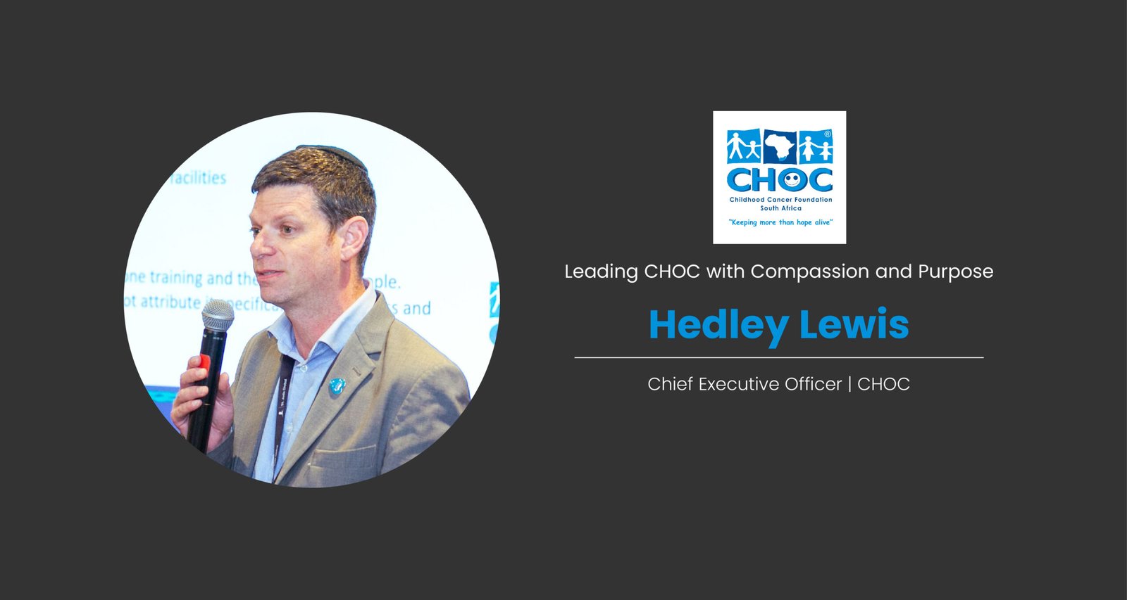 Hedley Lewis: Leading CHOC with Compassion and Purpose