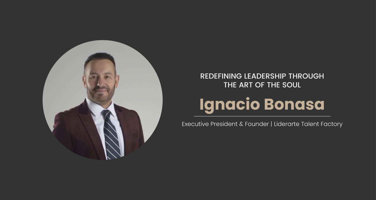 Ignacio Bonasa: Redefining Leadership Through the Art of the Soul