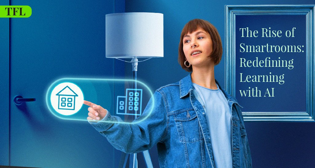 The Rise of Smartrooms: Redefining Learning with AI