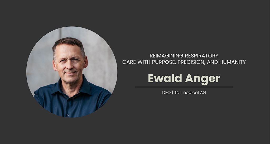 Ewald Anger: Reimagining Respiratory Care with Purpose, Precision, and Humanity